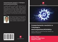 Produktbild: Comportamento mec&acirc;nico e Tribol&oacute;gico dosComp&oacute;sitosLM24/B4Cp