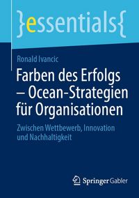 Produktbild: Farben des Erfolgs - Ocean-Strategien f&uuml;r Organisationen