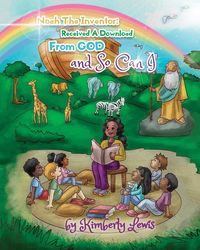 Produktbild: Noah the Inventor Received a Download From God and So Can I