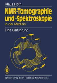 Produktbild: NMR-Tomographie und -Spektroskopie in der Medizin