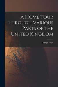 Produktbild: A Home Tour Through Various Parts of the United Kingdom