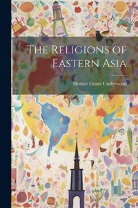 Produktbild: The Religions of Eastern Asia
