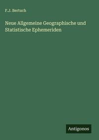 Produktbild: Neue Allgemeine Geographische und Statistische Ephemeriden
