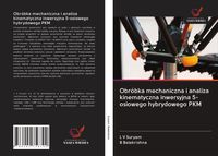 Produktbild: Obr&oacute;bka mechaniczna i analiza kinematyczna inwersyjna 5-osiowego hybrydowego PKM