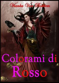 Bild vom Artikel Colorami Di Rosso (Vampiri - Streghe) vom Autor Vianka Van Bokkem