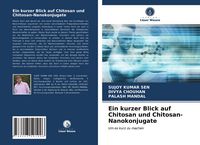 Produktbild: Ein kurzer Blick auf Chitosan und Chitosan-Nanokonjugate