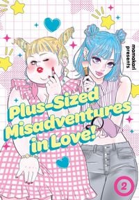 Produktbild: Plus-Sized Misadventures in Love!, Volume 2