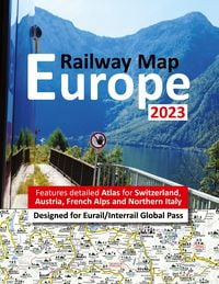Produktbild: Europe Railway Map 2023 - Features Detailed Atlas for Switzerland and Austria - Designed for Eurail/Interrail Global Pass