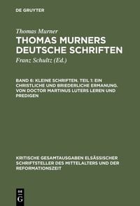 Produktbild: Kleine Schriften. Teil 1: Ein christliche und briederliche ermanung. Von Doctor Martinus luters leren und predigen