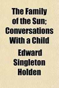 Produktbild: The Family of the Sun; Conversations with a Child