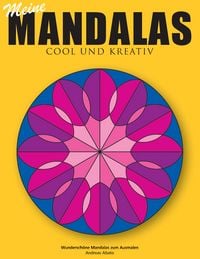 Produktbild: Meine Mandalas - Cool und kreativ - Wundersch&ouml;ne Mandalas zum Ausmalen