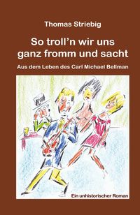 Bild vom Artikel So troll’n wir uns ganz fromm und sacht vom Autor Thomas Striebig