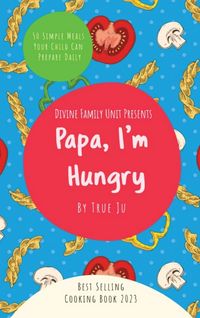Produktbild: Papa, I'm Hungry