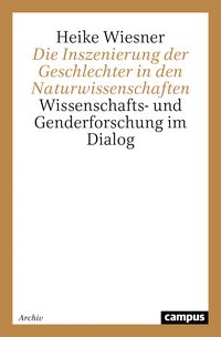 Produktbild: Die Inszenierung der Geschlechter in den Naturwissenschaften