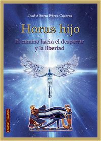 Produktbild: Horus hijo, el camino hacia el despertar y la libertad