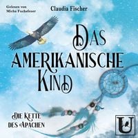 Produktbild: Das amerikanische Kind: Die Kette des Apachen