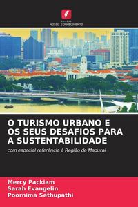 Produktbild: O Turismo Urbano E Os Seus Desafios Para a Sustentabilidade