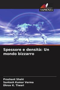 Produktbild: Spessore e densit&agrave;: Un mondo bizzarro