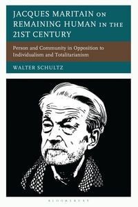Produktbild: Jacques Maritain on Remaining Human in the 21st Century