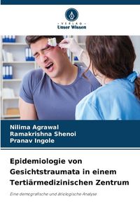 Produktbild: Epidemiologie von Gesichtstraumata in einem Terti&auml;rmedizinischen Zentrum