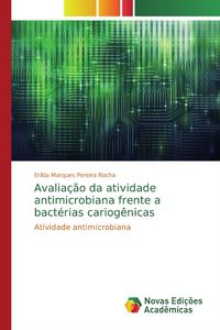 Produktbild: Avalia&ccedil;&atilde;o da atividade antimicrobiana frente a bact&eacute;rias cariog&ecirc;nicas