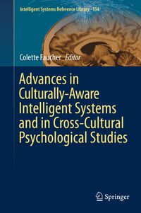 Advances in Culturally-Aware Intelligent Systems and in Cross-Cultural Psychological Studies Colette Faucher