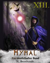 Bild vom Artikel Der Hexer von Hymal, Buch XIII: Ein zweifelhafter Bund vom Autor N. Bernhardt