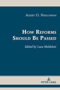 Bild vom Artikel How Reforms Should Be Passed vom Autor Albert O. Hirschman