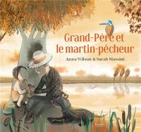 Produktbild: Grand-p&egrave;re et le martin-p&ecirc;cheur