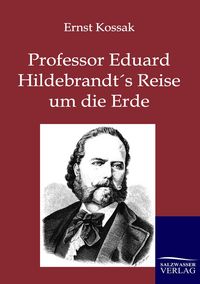 Produktbild: Professor Eduard Hildebrandt's Reise um die Erde