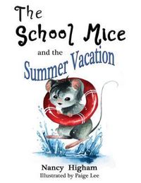 Produktbild: The School Mice and the Summer Vacation: Book 3 For both boys and girls ages 6-12 Grades
