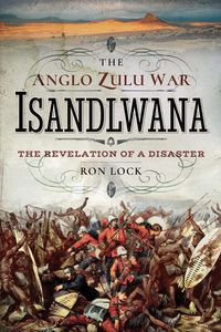 Produktbild: The Anglo Zulu War: Isandlwana