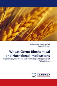 Produktbild: Wheat Germ: Biochemical and Nutritional Implications
