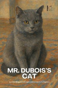 Produktbild: Mr. Dubois's Cat And Other Bilingual French-English Children's Stories for Beginners