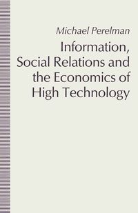Produktbild: Information, Social Relations and the Economics of High Technology