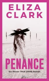 Produktbild: PENANCE - Ein fiktiver TRUE CRIME-Roman
