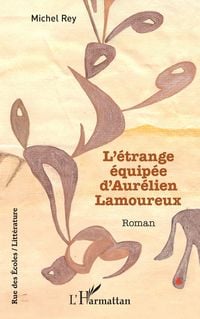 Produktbild: L'&eacute;trange &eacute;quip&eacute;e d'Aur&eacute;lien Lamoureux