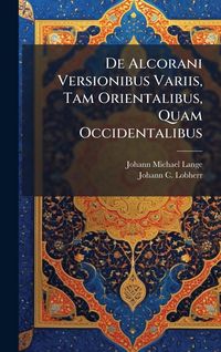 Produktbild: De Alcorani Versionibus Variis, Tam Orientalibus, Quam Occidentalibus