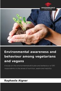 Produktbild: Environmental awareness and behaviour among vegetarians and vegans