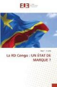 Produktbild: La Rd Congo : Un &Eacute;tat De Marque ?