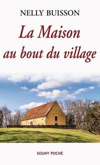 Bild vom Artikel La Maison au bout du village vom Autor Nelly Buisson