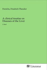Produktbild: A clinical treatise on Diseases of the Liver
