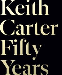 Produktbild: Carter, K: Keith Carter 50 Years