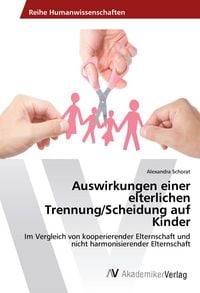 Produktbild: Auswirkungen einer elterlichen Trennung/Scheidung auf Kinder
