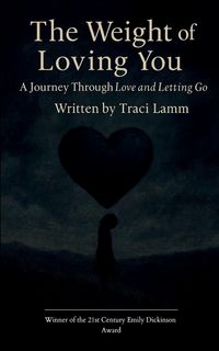 Produktbild: The Weight of Loving You A Journey Through Love and Letting Go