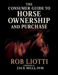 Produktbild: The Consumer Guide to Horse Ownership and Purchase