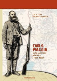 Produktbild: Carlo Piaggia. Dalla Lucchesia all'Africa (1851-1882)