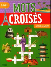 Produktbild: Autour du monde : mots crois&eacute;s : 6-8 ans