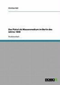 Produktbild: Das Plakat als Massenmedium im Berlin des Jahres 1848