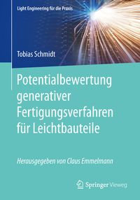 Produktbild: Potentialbewertung generativer Fertigungsverfahren f&uuml;r Leichtbauteile
